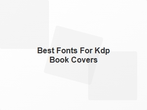 Best Fonts for Kdp Book Covers Design Themes