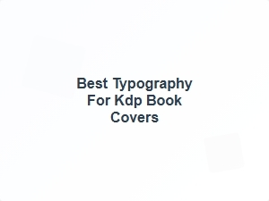 Best Typography for Kdp Book Covers